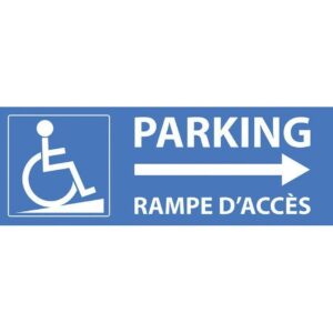Affichage accès PMR parking - Panneau rampe d'accès personnes à mobilité réduite