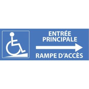 Affichage accès PMR entrée principale - Signalétique accessible